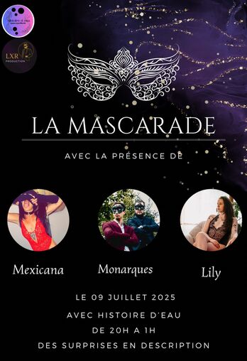 La mascarade des Monarques  – Mercredi 09 Juillet